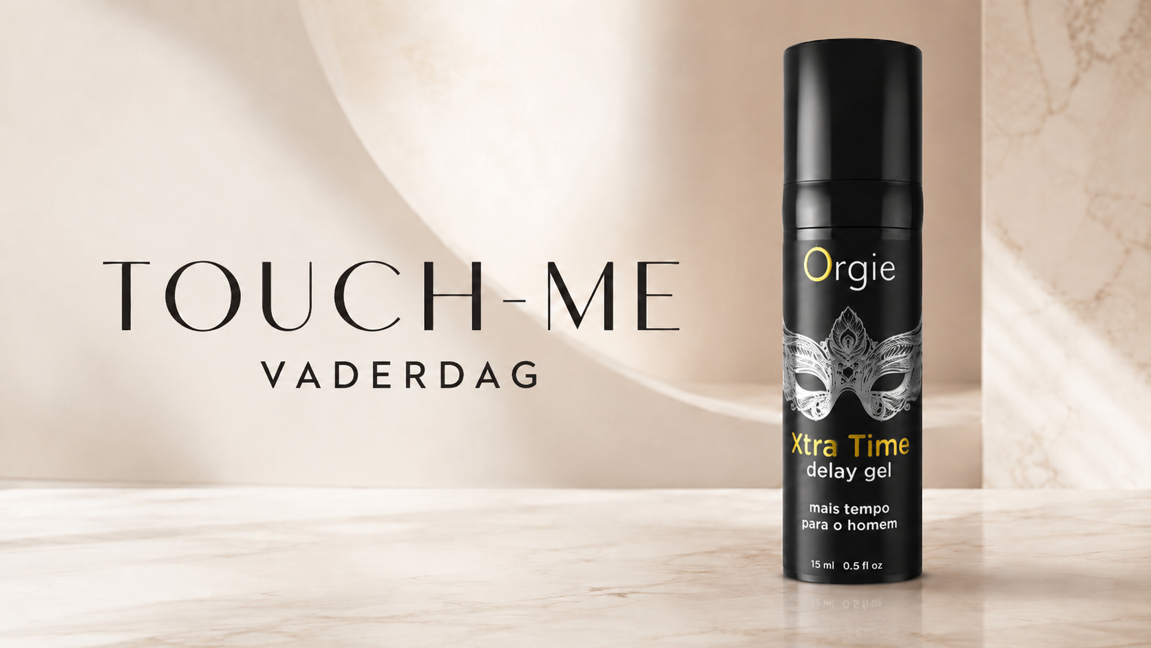 Touch-Me Vaderdag banner met Orgie Xtra Time delay gel op marmeren setting in warme luxe tinten